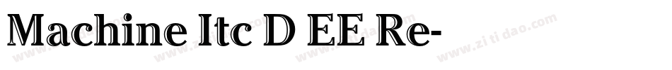 Machine Itc D EE Re字体转换